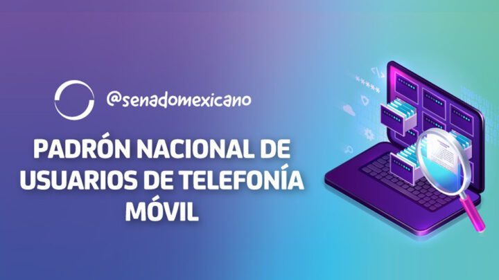 Senado aprueba creación de Padrón Nacional de Usuarios de Telefonía Móvil